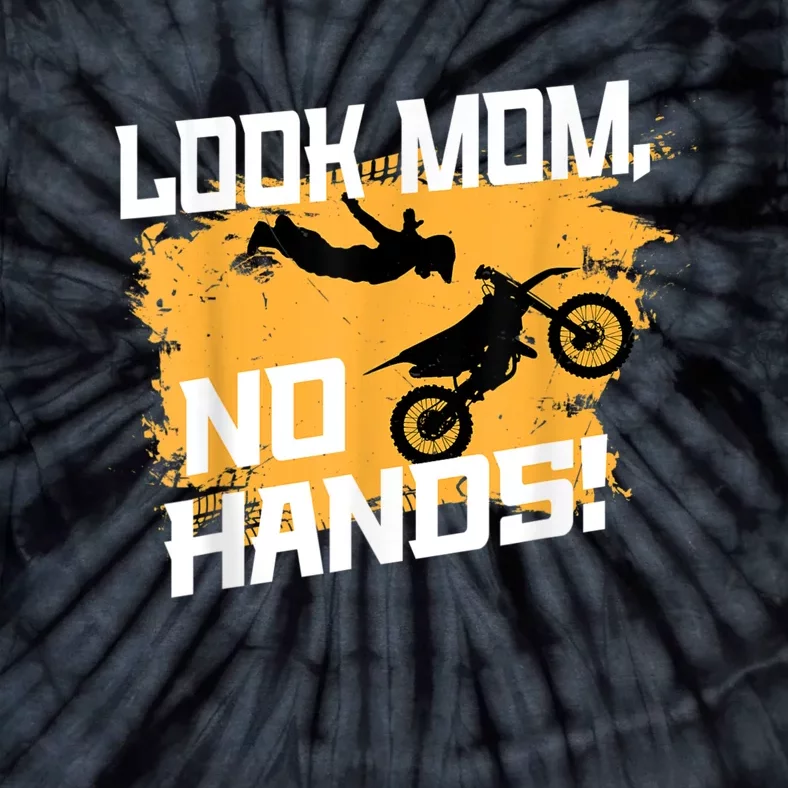 Look Mom, No Hands, Dirt Biking, Dirt Bike Tie-Dye T-Shirt