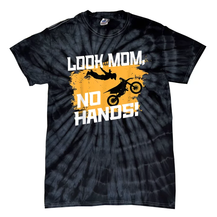 Look Mom, No Hands, Dirt Biking, Dirt Bike Tie-Dye T-Shirt