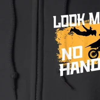 Look Mom, No Hands, Dirt Biking, Dirt Bike Full Zip Hoodie