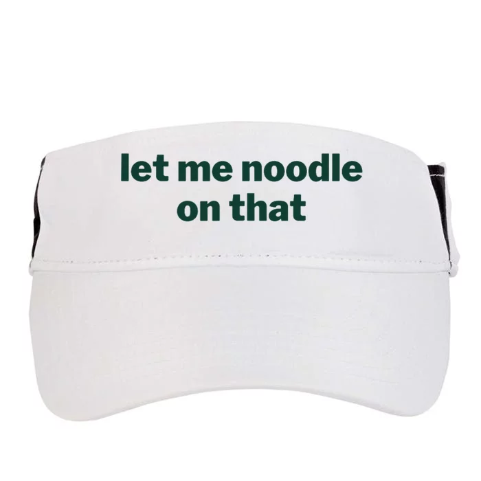 Let Me Noodle On That Funny Saying Adult Drive Performance Visor