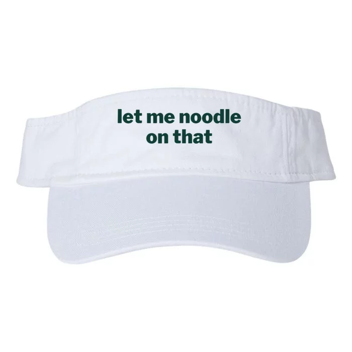 Let Me Noodle On That Funny Saying Valucap Bio-Washed Visor