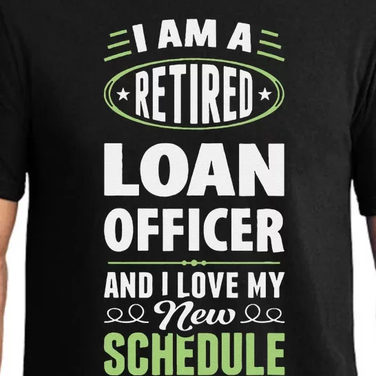 Love My New Schedule Retired Loan Officer Pajama Set