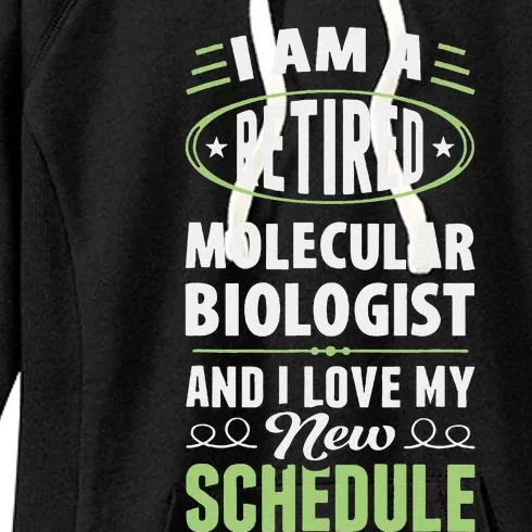 Love My New Schedule Retired Molecular Biologist Women's Fleece Hoodie