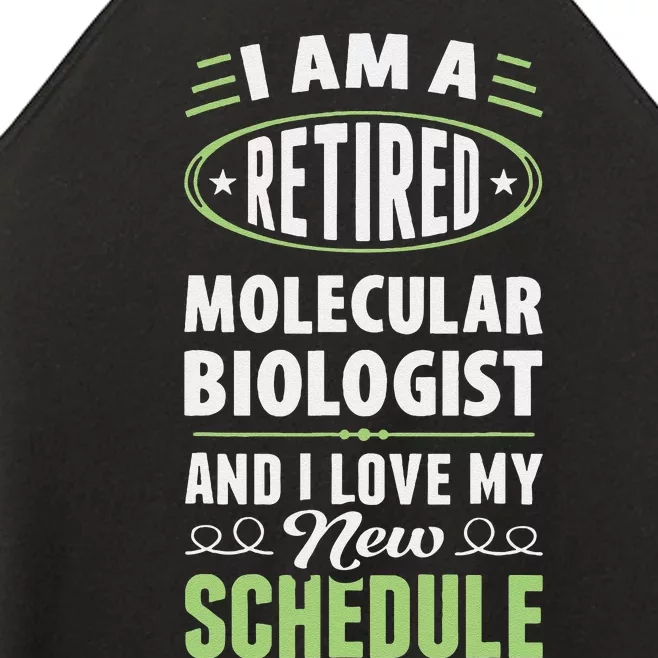 Love My New Schedule Retired Molecular Biologist Women’s Perfect Tri Rocker Tank