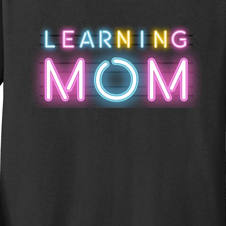 Learning Mom Neon Mothers Day Kids Long Sleeve Shirt