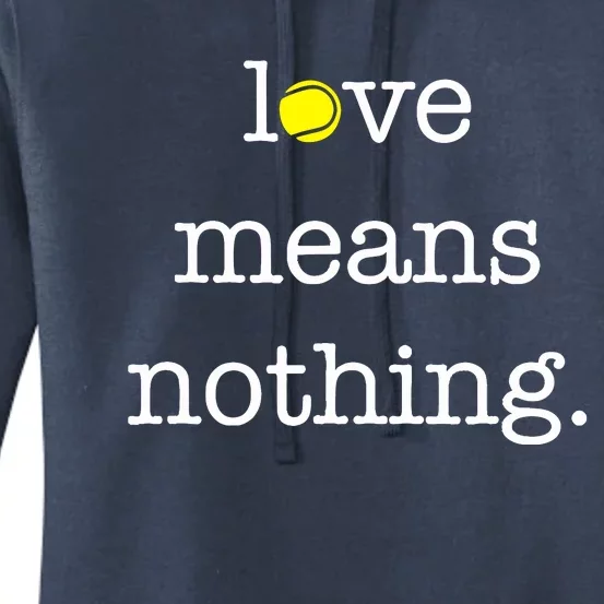 Love Means Nothing Tennis Player Women's Pullover Hoodie