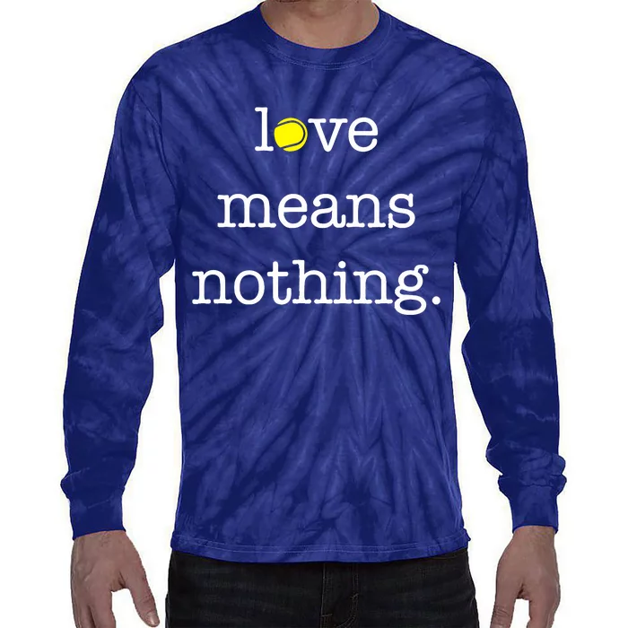 Love Means Nothing Tennis Player Tie-Dye Long Sleeve Shirt