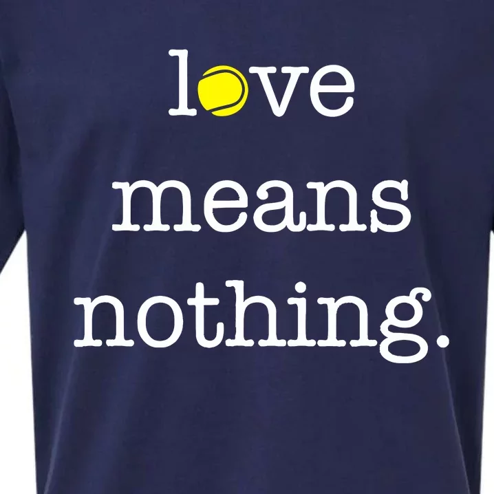 Love Means Nothing Tennis Player Sueded Cloud Jersey T-Shirt