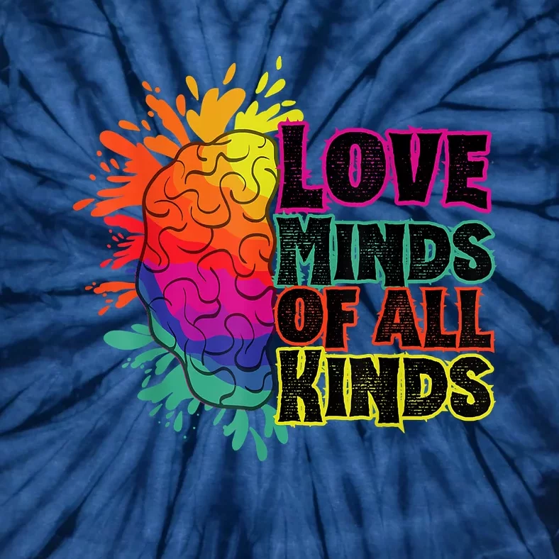 Love Minds Of All Kinds, Neurodiversity, Autism Awareness Tie-Dye T-Shirt