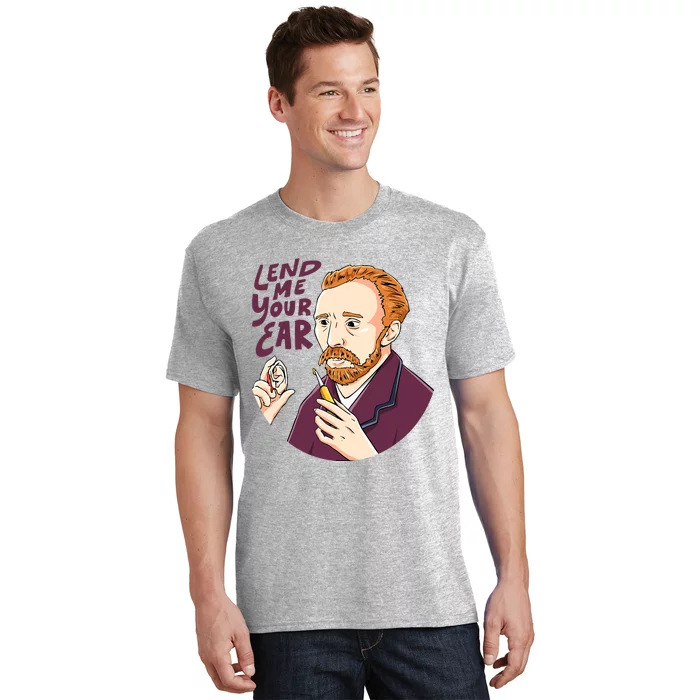 Lend me our ear Design for an Van Gogh Art Lover T-Shirt