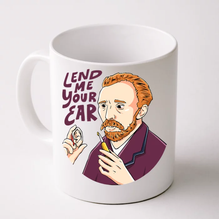 Lend me our ear Design for an Van Gogh Art Lover Front & Back Coffee Mug