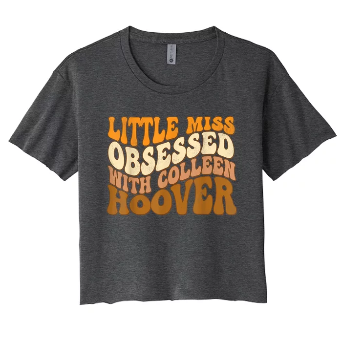 Little Miss ObsessedWith Colleen Hoover, Bookish Book Lover Women's Crop Top Tee