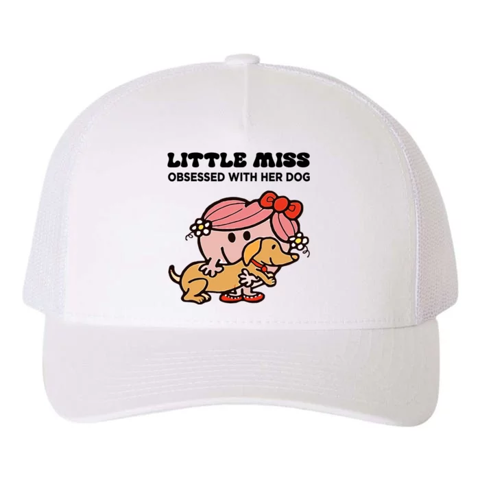 Little Miss Obsessed With Her Dog Funny Design Yupoong Adult 5-Panel Trucker Hat