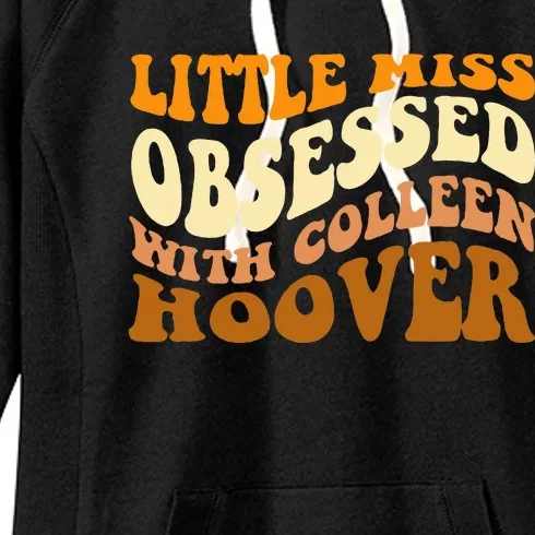 Little Miss Obsessed With Colleen Hoover Bookish Women's Fleece Hoodie