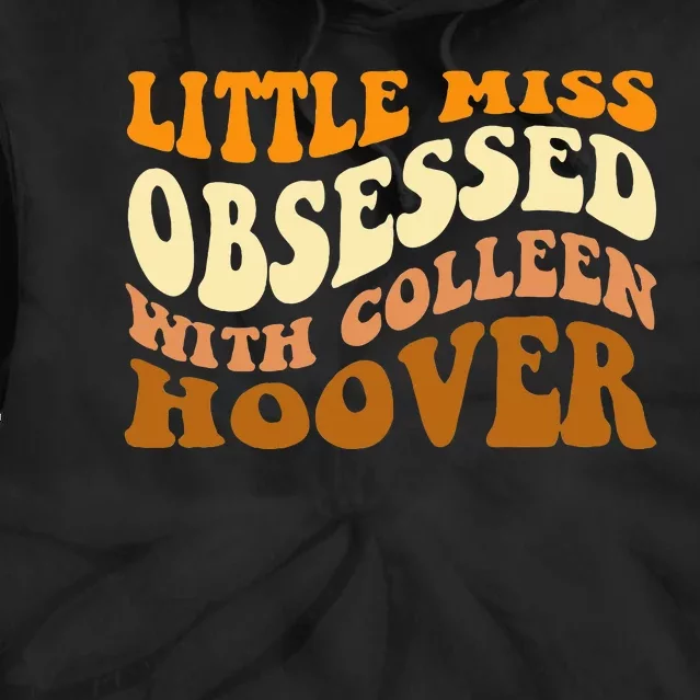 Little Miss Obsessed With Colleen Hoover Bookish Tie Dye Hoodie