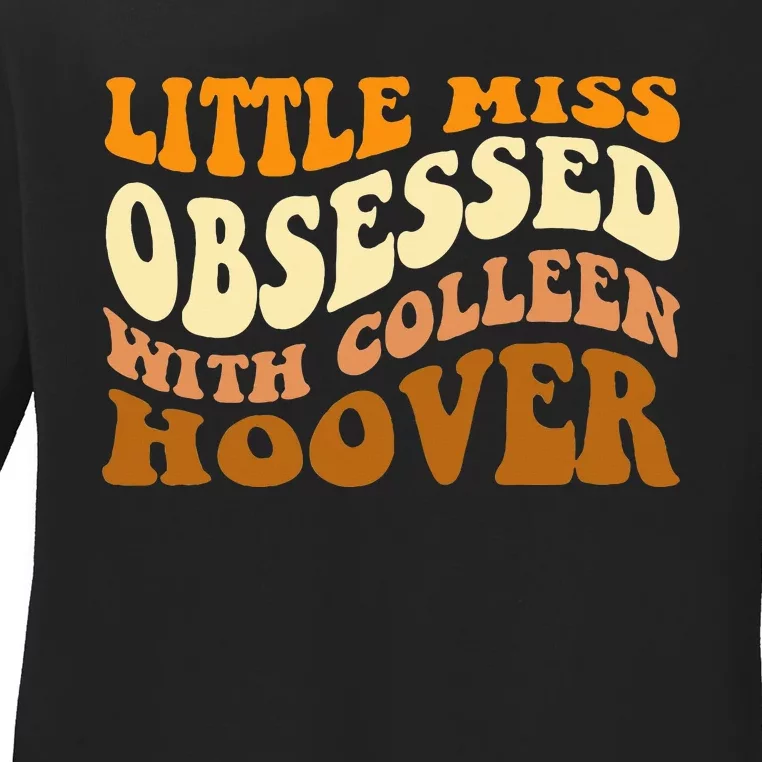 Little Miss Obsessed With Colleen Hoover Bookish Ladies Long Sleeve Shirt