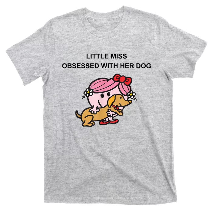 Little Miss Obsessed With Her Dog Funny Design T-Shirt