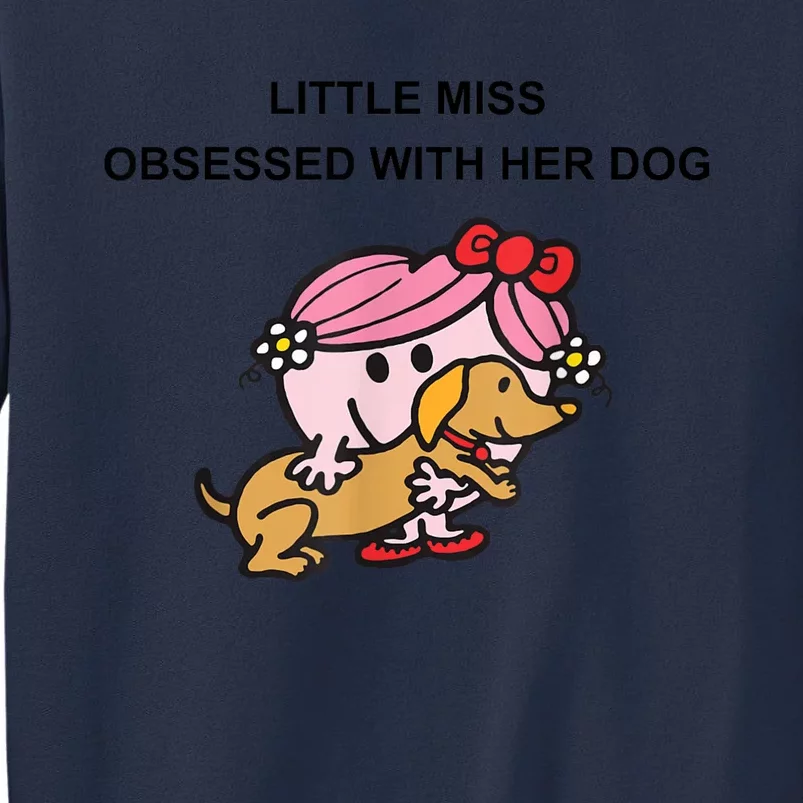 Little Miss Obsessed With Her Dog Funny Design Sweatshirt