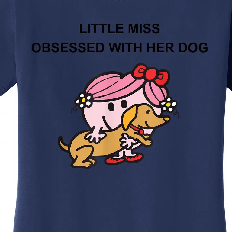 Little Miss Obsessed With Her Dog Funny Design Women's T-Shirt