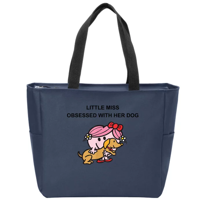 Little Miss Obsessed With Her Dog Funny Design Zip Tote Bag