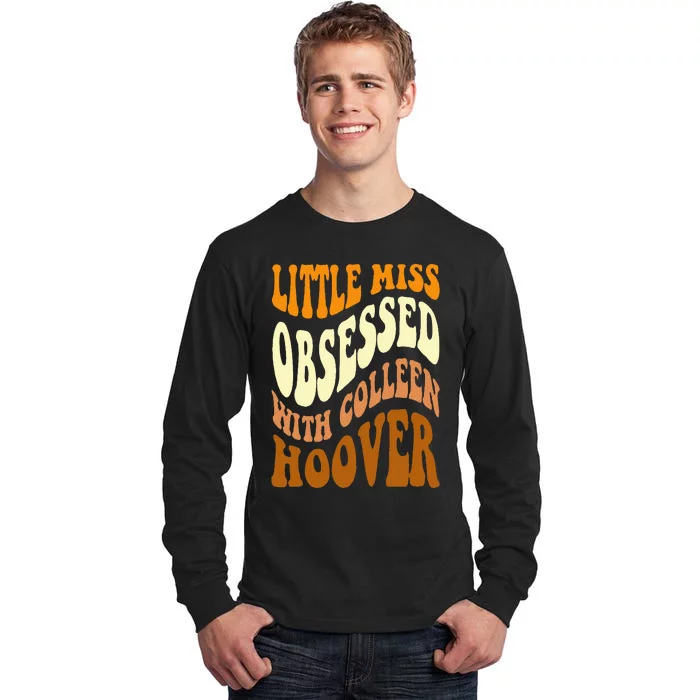 Little Miss Obsessed With Colleen Hoover Bookish Book Lover Tall Long Sleeve T-Shirt