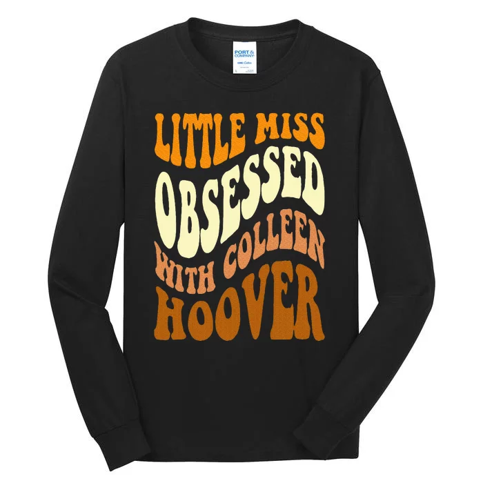 Little Miss Obsessed With Colleen Hoover Bookish Book Lover Tall Long Sleeve T-Shirt