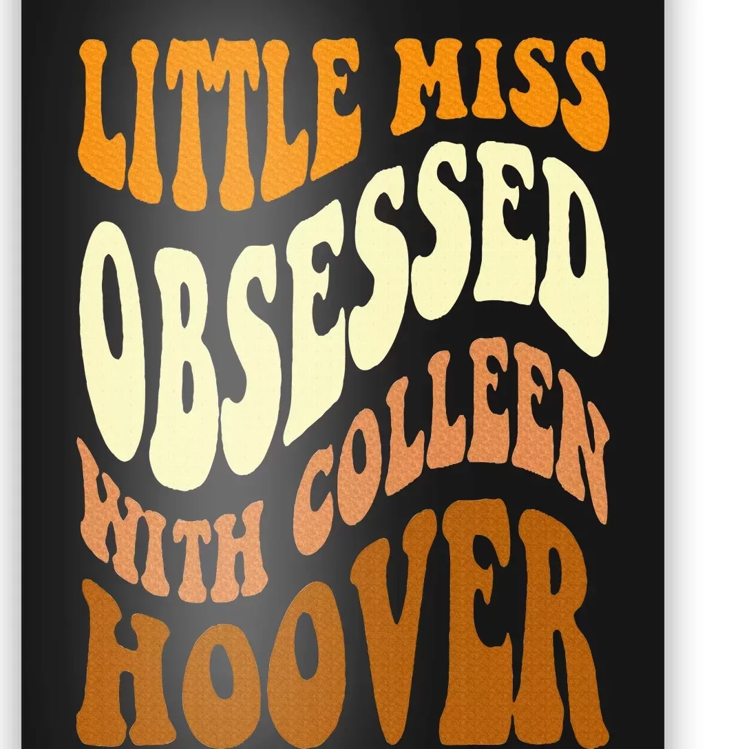 Little Miss Obsessed With Colleen Hoover Bookish Book Lover Poster