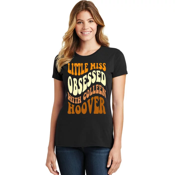 Little Miss Obsessed With Colleen Hoover Bookish Book Lover Women's T-Shirt