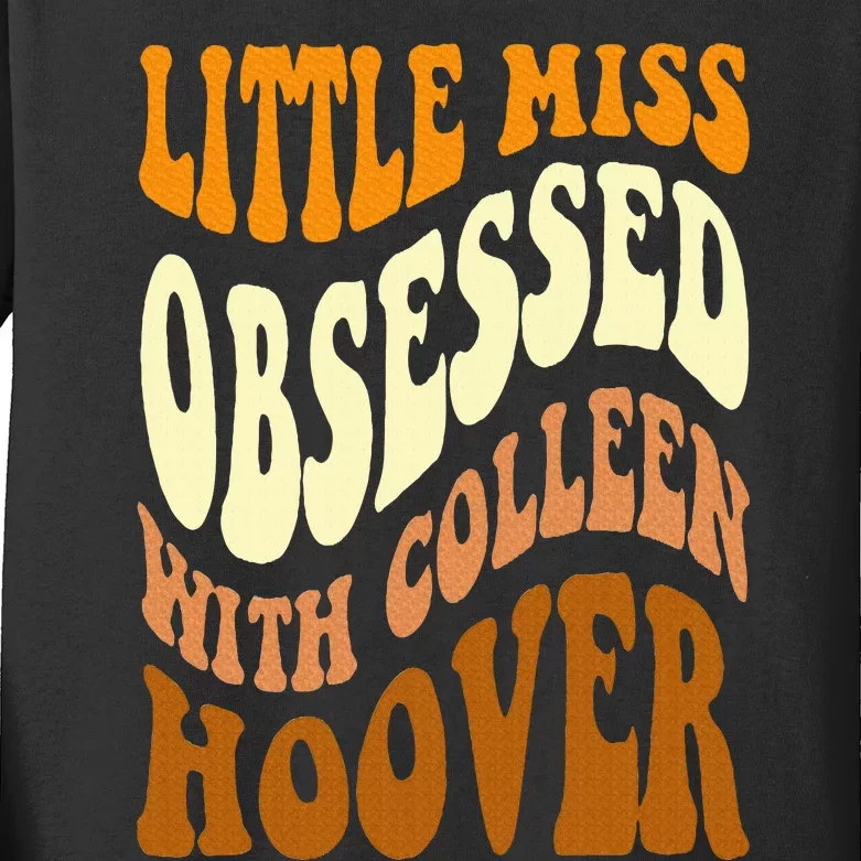 Little Miss Obsessed With Colleen Hoover Bookish Book Lover Kids Long Sleeve Shirt