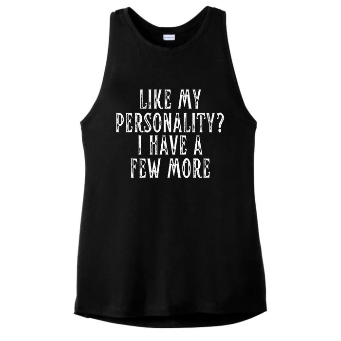 Like My Personality I Have A Few More Ladies Tri-Blend Wicking Tank