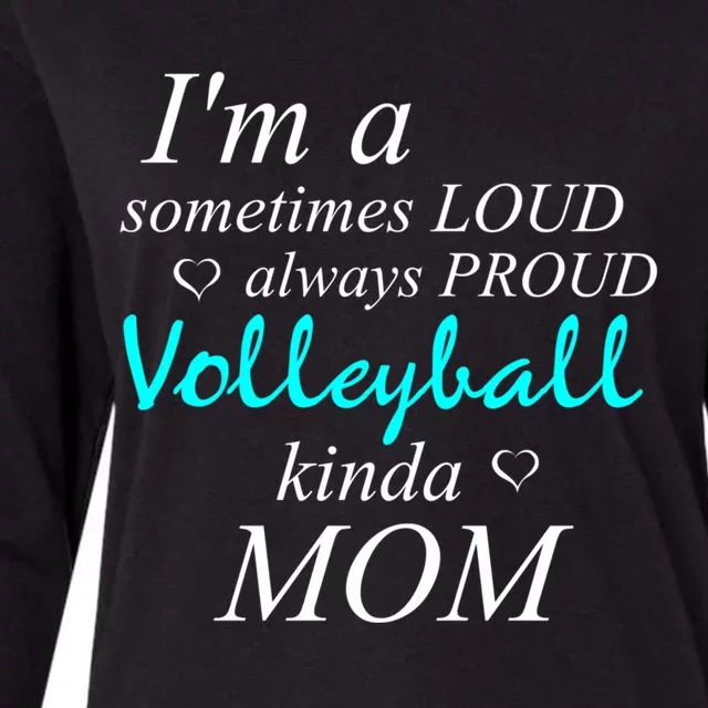 Loud Mom Proud Mothers Love Volleyball Kinda Mother Cool Gift Womens Cotton Relaxed Long Sleeve T-Shirt