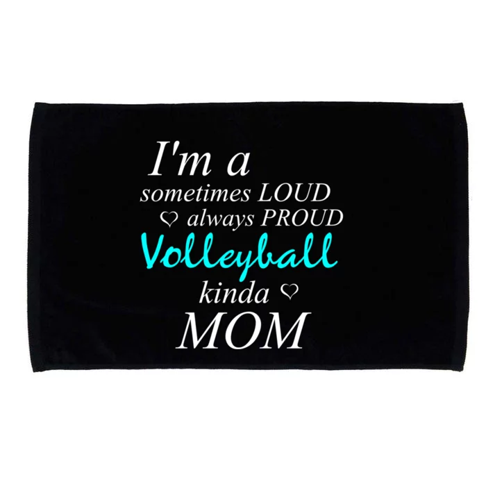 Loud Mom Proud Mothers Love Volleyball Kinda Mother Cool Gift Microfiber Hand Towel