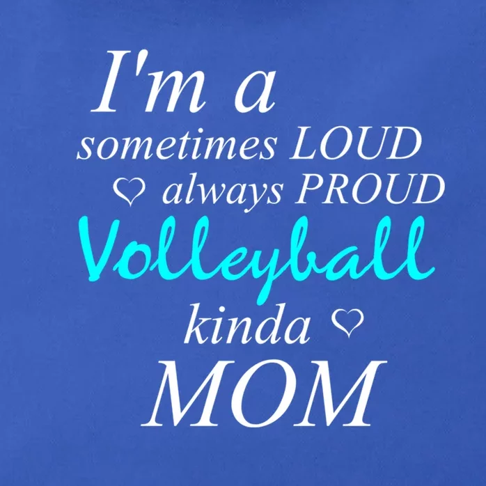 Loud Mom Proud Mothers Love Volleyball Kinda Mother Cool Gift Zip Tote Bag