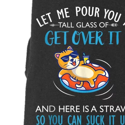 Let Me Pour You A Tall Glass Of Get Over It Cat Swimming Doggie 3-End Fleece Hoodie