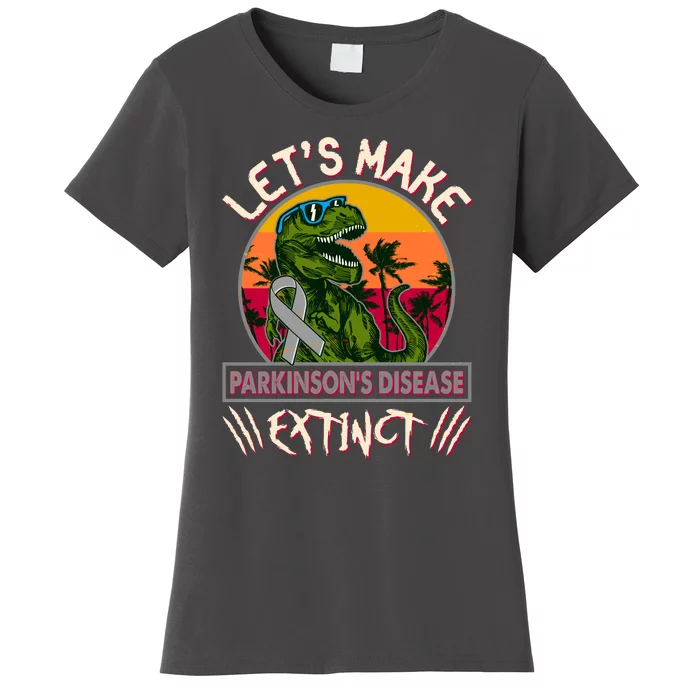 Let's Make Parkinson's Disease Extinct TRex Dinosaur Women's T-Shirt