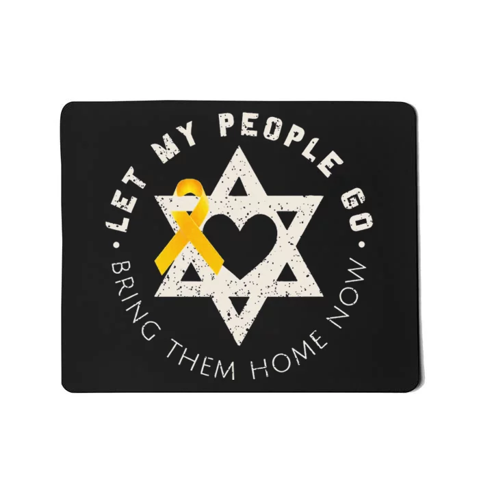 Let My People Go Bring Them Home Now Mousepad