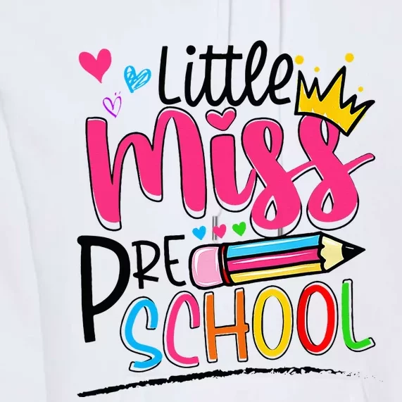 Little Miss Preschool Back To School Preschool Premium Hoodie