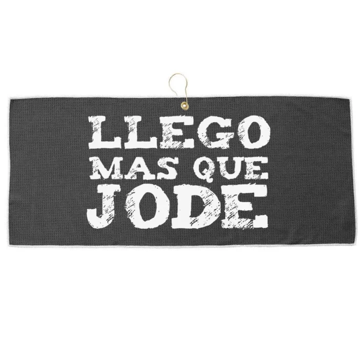 Llego Mas Que Jode Funny Funny Spanish Saying Quote Latino Large Microfiber Waffle Golf Towel