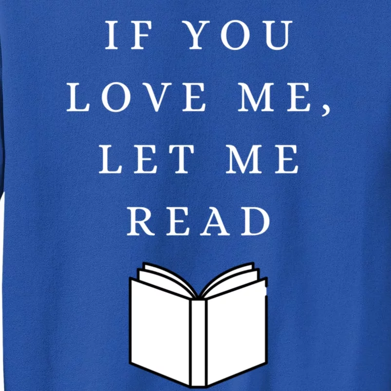 Let Me Read Funny Cute Reader Reading S Funny Gift Sweatshirt