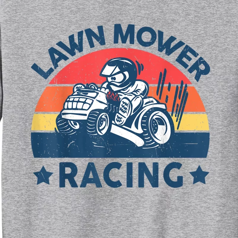 Lawn Mower Racing Lawn Mowing Funny Landscaping Tall Sweatshirt