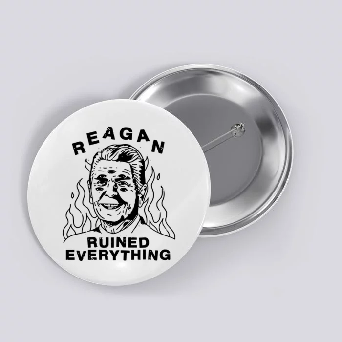 Leeja Miller Reagan Ruined Everything Button