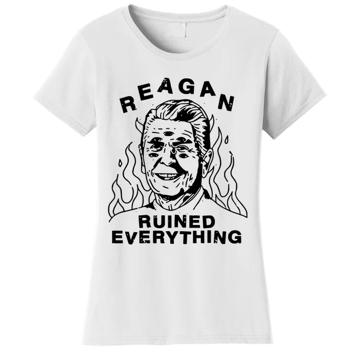 Leeja Miller Reagan Ruined Everything Women's T-Shirt