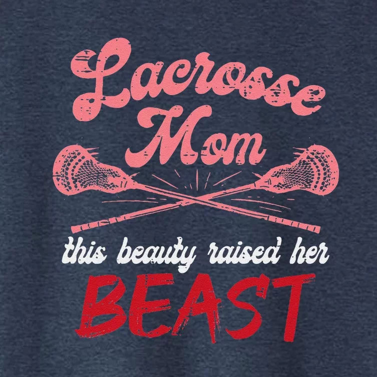 Lacrosse Mom Raised Her Beast Funny Mothers Day Daughter Son Women's Crop Top Tee