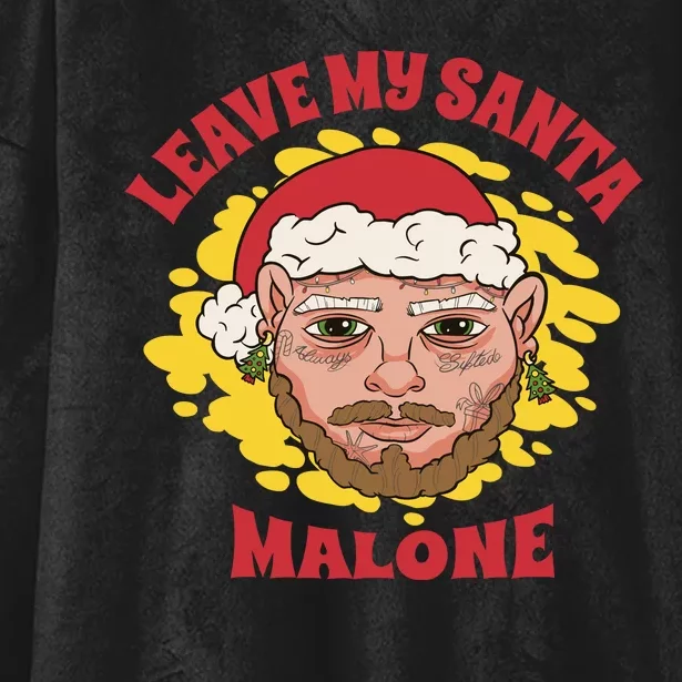 Leave My Santa Malone Funny Christmas Hooded Wearable Blanket