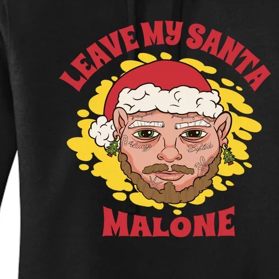 Leave My Santa Malone Funny Christmas Women's Pullover Hoodie