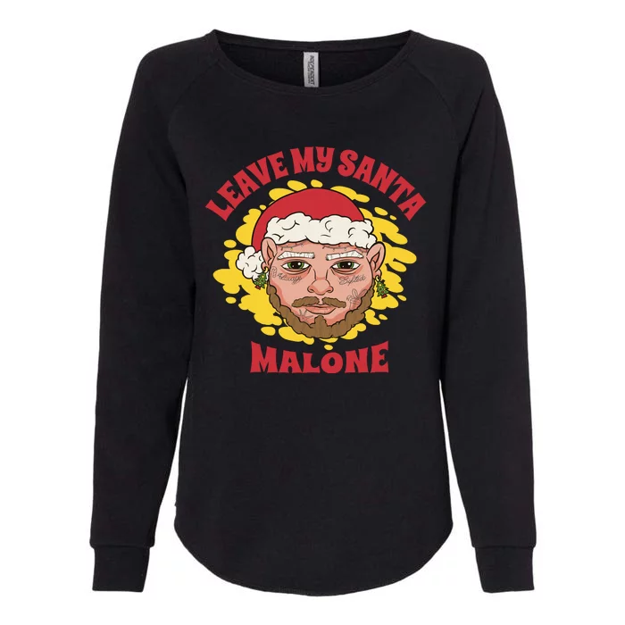 Leave My Santa Malone Funny Christmas Womens California Wash Sweatshirt