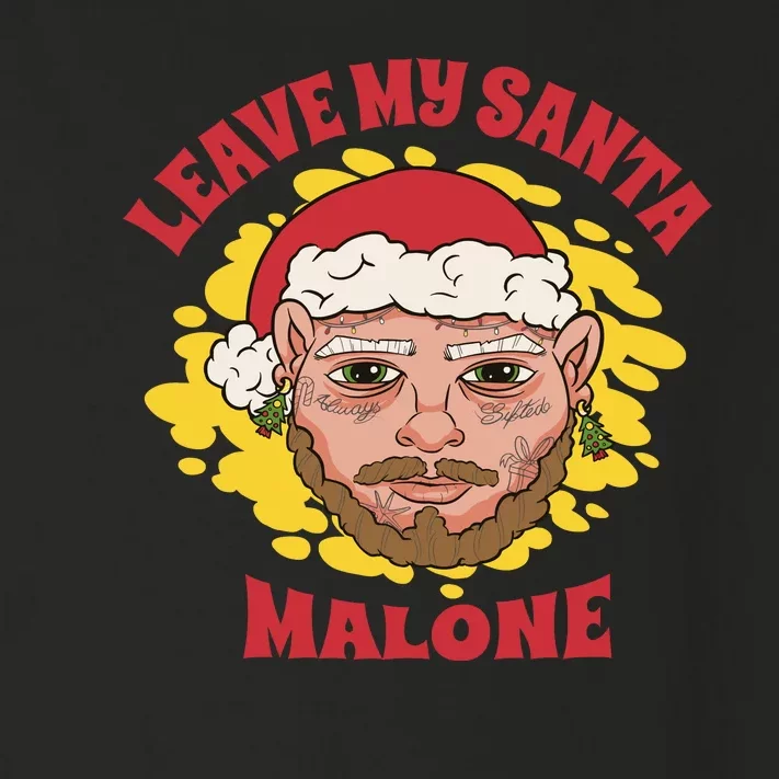 Leave My Santa Malone Funny Christmas Toddler Long Sleeve Shirt