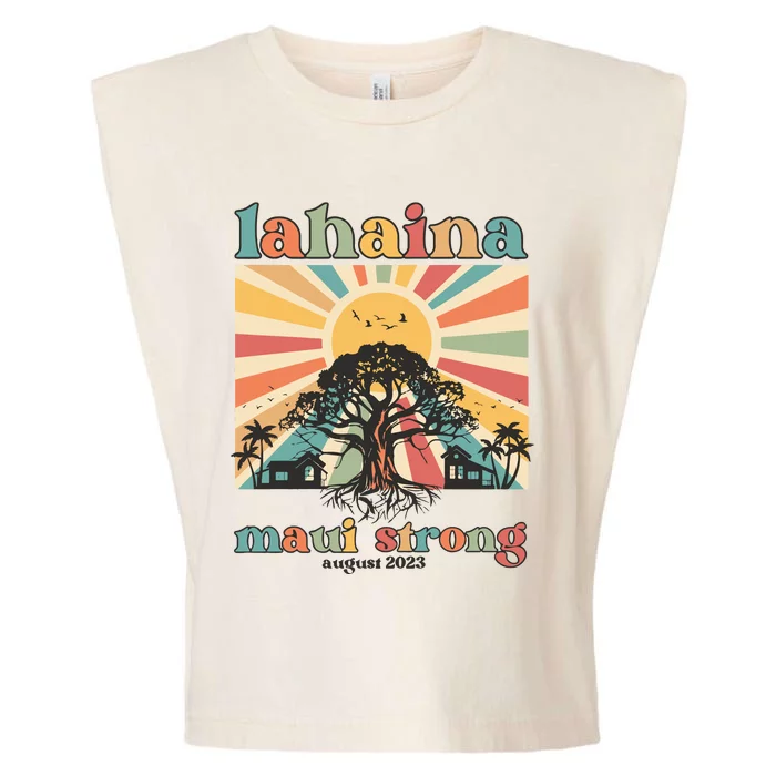 Lahaina Maui Strong Fundraiser Maui Fire Lahaina Banyan Tree Maui Garment-Dyed Women's Muscle Tee