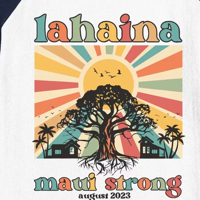 Lahaina Maui Strong Fundraiser Maui Fire Lahaina Banyan Tree Maui Baseball Sleeve Shirt