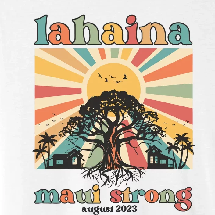 Lahaina Maui Strong Fundraiser Maui Fire Lahaina Banyan Tree Maui ChromaSoft Performance T-Shirt